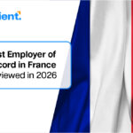 Employer of Record France (2026): The Complete Guide to Compliant Hiring Without a Local Entity