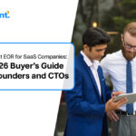 The Best EOR for SaaS Companies: A 2026 Buyer’s Guide for Founders and CTOs