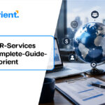 The Complete Guide to EOR Services