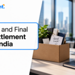 Full and final settlement in India: Timeline and components